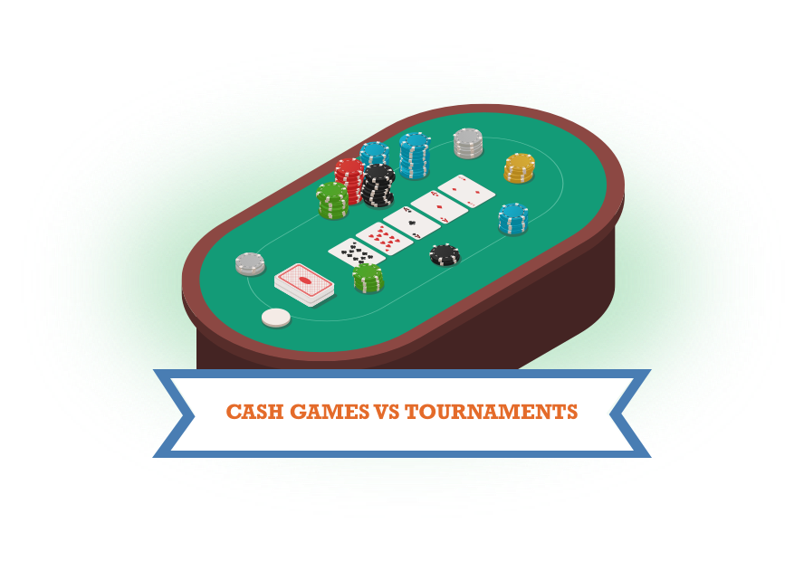 Cash Games vs Tournament